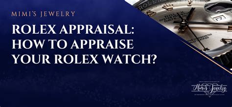 rolex appraisers|rolex watch appraisal near me.